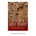 The Ten Lost Tribes: The History and Mystery of the Lost Tribes of Israel