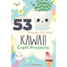 53 Ready-to-Use Kawaii Craft Projects
