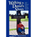 Walking in Daniel's Shoes