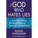 The God Who Hates Lies: Confronting & Rethinking Jewish Tradition