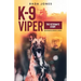 K-9 Viper: The Veteran's Story