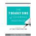The 7 Deadly Sins of Chairing Meetings