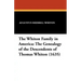 The Whiton Family in America: The Genealogy of the Descendents of Thomas Whiton (1635)