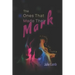 The Ones That Made Their Mark: A Collection of Poetry