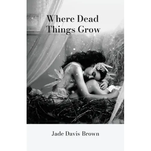 Where Dead Things Grow