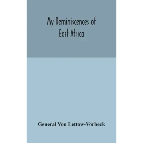 My reminiscences of East Africa