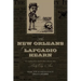 The New Orleans of Lafcadio Hearn: Illustrated Sketches from the Daily City Item