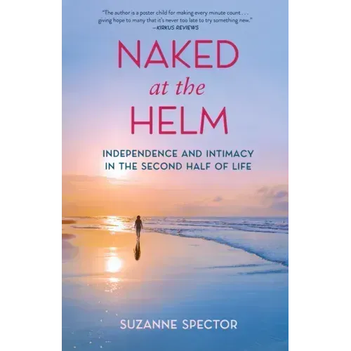 Naked at the Helm: Independence and Intimacy in the Second Half of Life