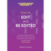 How to Edit and Be Edited: A Guide for Writers and Editors