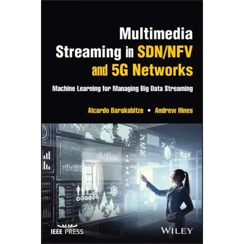 Multimedia Streaming in Sdn/Nfv and 5g Networks: Machine Learning for Managing Big Data Streaming