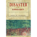 Disaster on the Sandusky: The Life of Colonel William Crawford