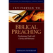 Invitation to Biblical Preaching: Proclaiming Truth with Clarity and Relevance