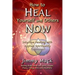 How to Heal Yourself and Others Now: Intuitive Healing with Applied Spirituality