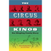 The Circus Kings: Our Ringling Family Story