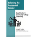 Balancing the Presidential Seesaw: Case Studies in Community College Leadership
