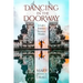 Dancing in the Doorway: A Life's Journey Between Worlds