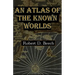 An Atlas of the Known Worlds