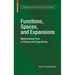 Functions, Spaces, and Expansions: Mathematical Tools in Physics and Engineering
