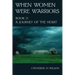 When Women Were Warriors Book II