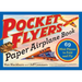 Pocket Flyers Paper Airplane Book: 69 Mini Planes to Fold and Fly
