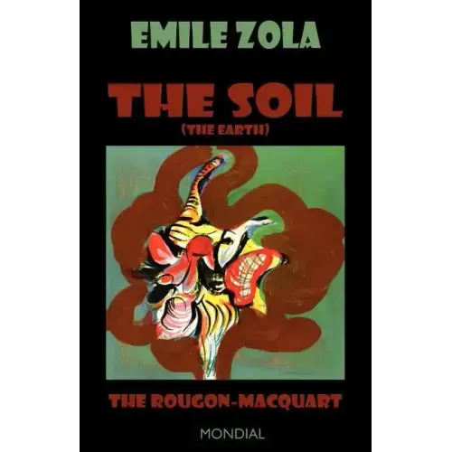 The Soil (The Earth. The Rougon-Macquart)