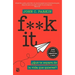 F**k It: ¿Qué Te Separa de la Vida Que Quieres?