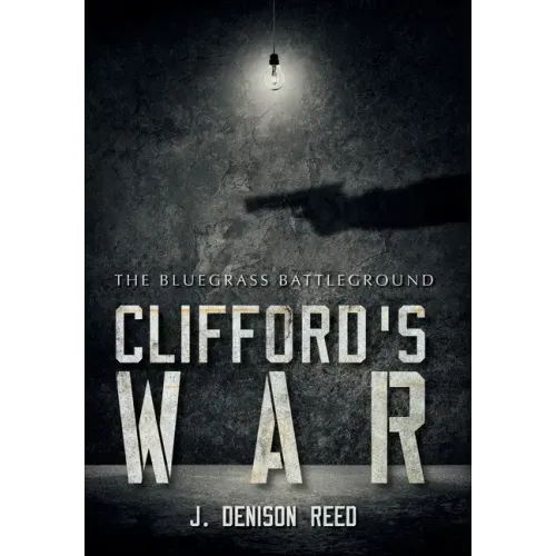Clifford's War: The Bluegrass Battleground