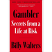 Gambler: Secrets from a Life at Risk