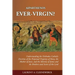 Aiparthenos Ever-Virgin? Understanding the Orthodox Catholic Doctrine of the Perpetual Virginity of Mary, the Mother of Jesus, and the Identity of Jam