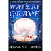 Watery Grave: A Paranormal Cozy Mystery