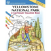 Yellowstone National Park: A Cautionary Coloring Book