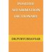 Positive Affirmation Dictionary: way to Positive