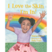 I Love the Skin I'm In