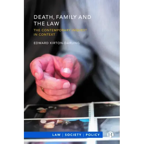 Death, Family and the Law: The Contemporary Inquest in Context