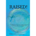 Raised!