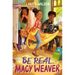 Be Real, Macy Weaver