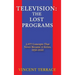 Television: The Lost Programs 2,077 Concepts That Never Became a Series, 1920-1950 (hardback)