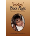 Voodoo / Black Magic