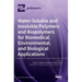 Water-Soluble and Insoluble Polymers and Biopolymers for Biomedical, Environmental, and Biological Applications