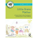 Little Brains Matter: A Practical Guide to Brain Development and Neuroscience in Early Childhood