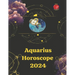Aquarius Horoscope 2024