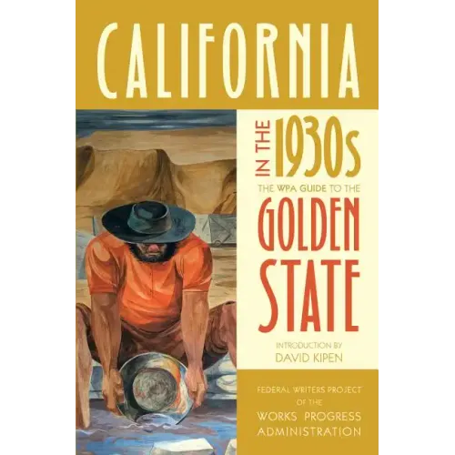 California in the 1930s: The Wpa Guide to the Golden State
