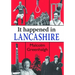 It Happened in Lancashire