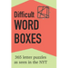 Difficult Word Boxes: 365 Letter Puzzles as seen in the NYT