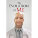 The Evolution of Me: My Journey to Recovery