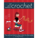 Not Your Mama's Crochet: The Cool and Creative Way to Join the Chain Gang