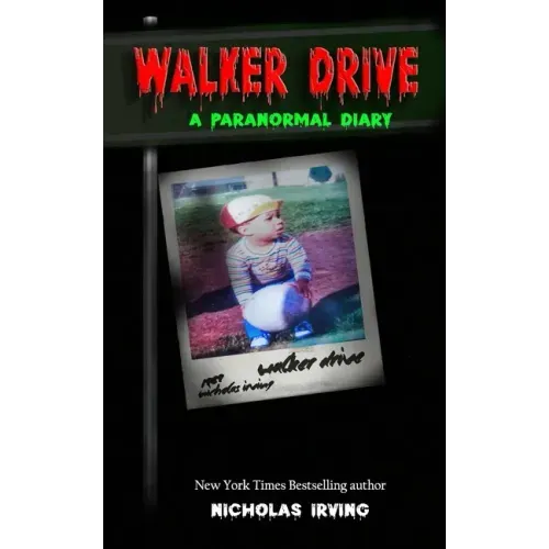 Walker Drive: A Paranormal Diary