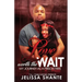 Love Worth The Wait: My Journey As A Prison Wife