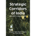Strategic Corridors of India: Security Challenges