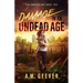 Damage in an Undead Age: A Zombie Apocalypse Adventure